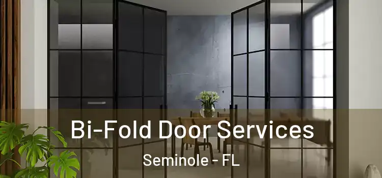 Bi-Fold Door Services Seminole - FL