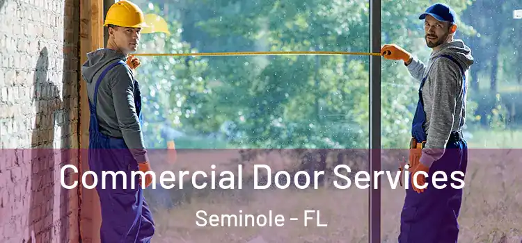 Commercial Door Services Seminole - FL