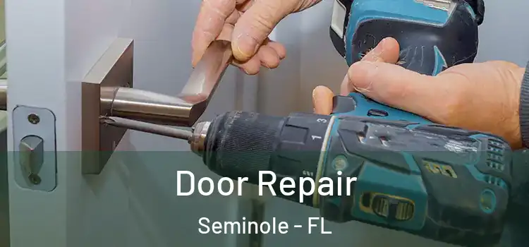 Door Repair Seminole - FL