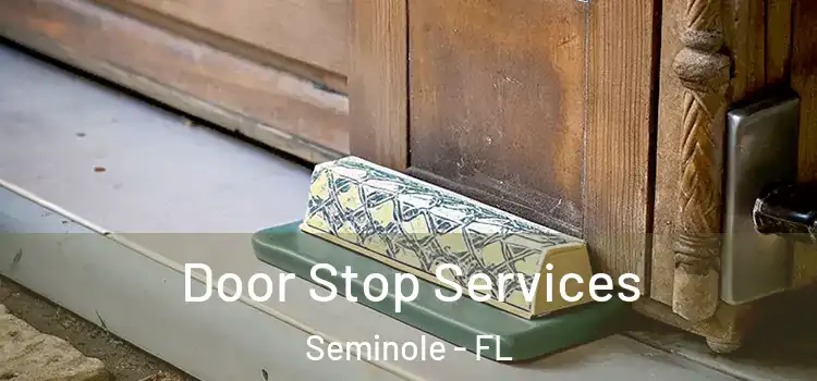 Door Stop Services Seminole - FL