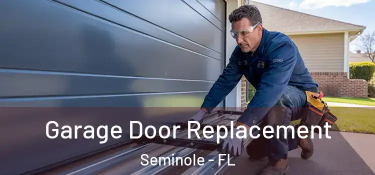  Garage Door Replacement Seminole - FL