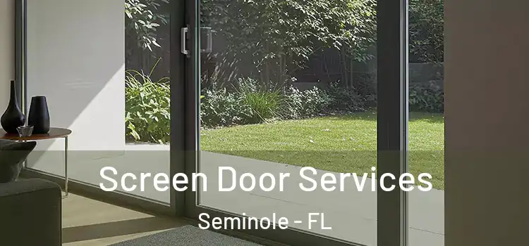 Screen Door Services Seminole - FL