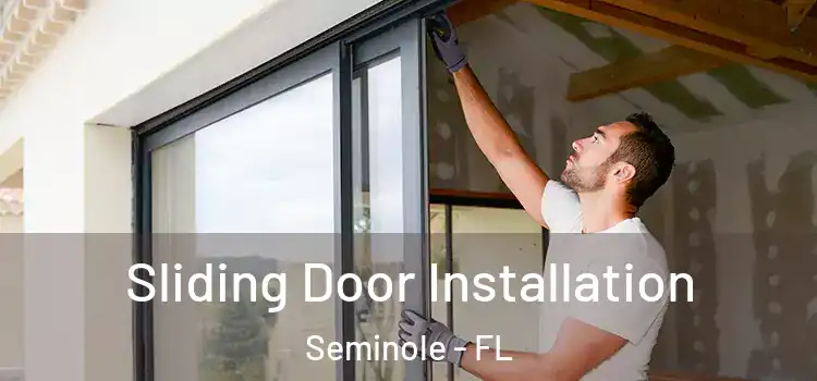 Sliding Door Installation Seminole - FL